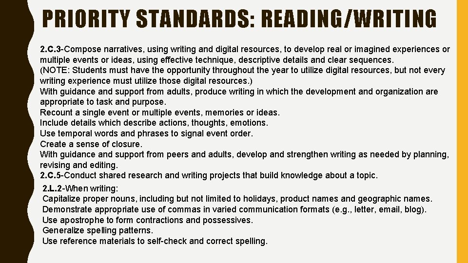 PRIORITY STANDARDS: READING/WRITING 2. C. 3 -Compose narratives, using writing and digital resources, to