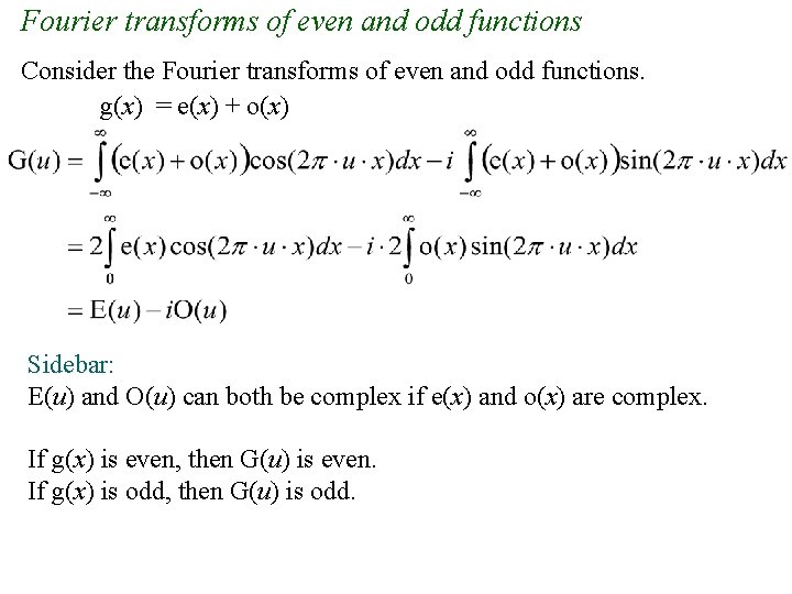Fourier transforms of even and odd functions Consider the Fourier transforms of even and Fourier transforms of even and odd functions Consider the Fourier transforms of even and
