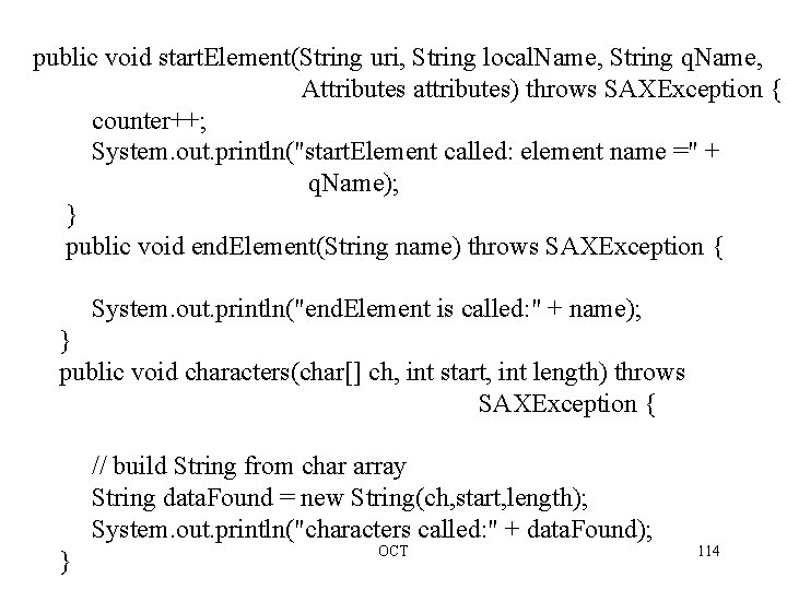 public void start. Element(String uri, String local. Name, String q. Name, Attributes attributes) throws