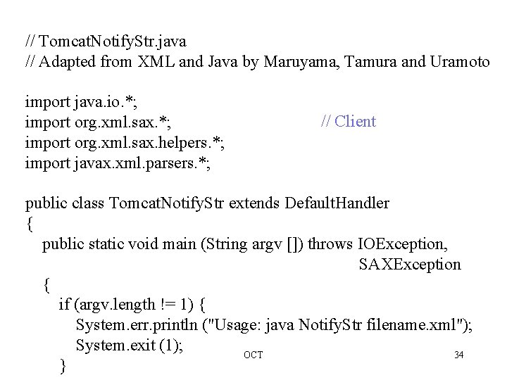 // Tomcat. Notify. Str. java // Adapted from XML and Java by Maruyama, Tamura