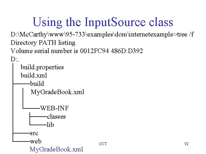 Using the Input. Source class D: Mc. Carthywww95 -733examplesdominternetexample>tree /f Directory PATH listing Volume