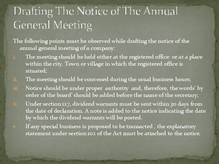 Drafting The Notice of The Annual General Meeting The following points must be observed