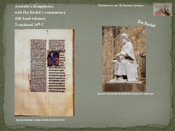 Aristotle’s Metaphysics, Scholasticism, aka The Medieval Synthesis with Ibn Rushd’s commentary (left hand column)