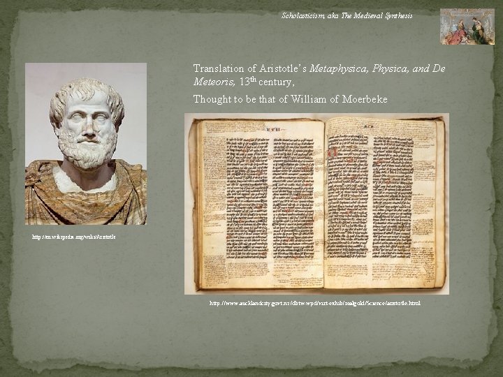 Scholasticism, aka The Medieval Synthesis Translation of Aristotle’s Metaphysica, Physica, and De Meteoris, 13