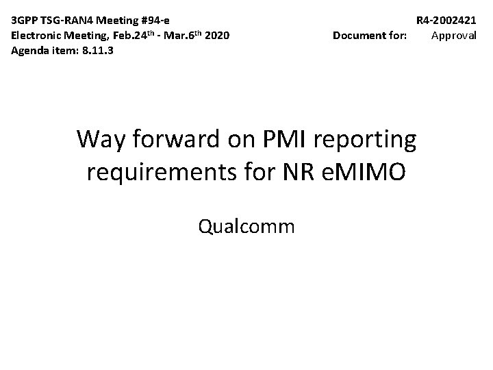 3 GPP TSG-RAN 4 Meeting #94 -e Electronic Meeting, Feb. 24 th - Mar.