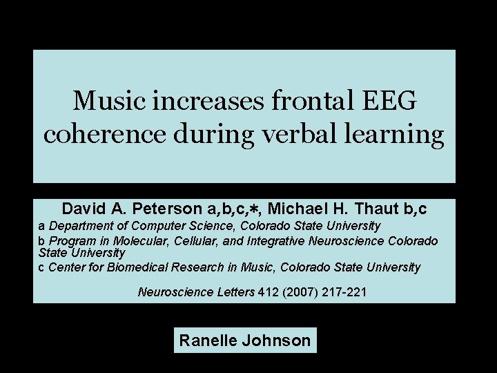 Music increases frontal EEG coherence during verbal learning David A. Peterson a, b, c,