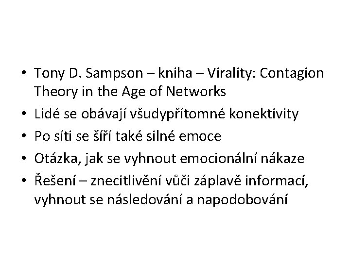  • Tony D. Sampson – kniha – Virality: Contagion Theory in the Age