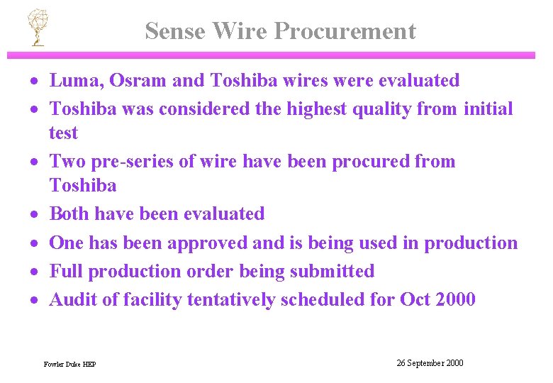 Sense Wire Procurement · Luma, Osram and Toshiba wires were evaluated · Toshiba was