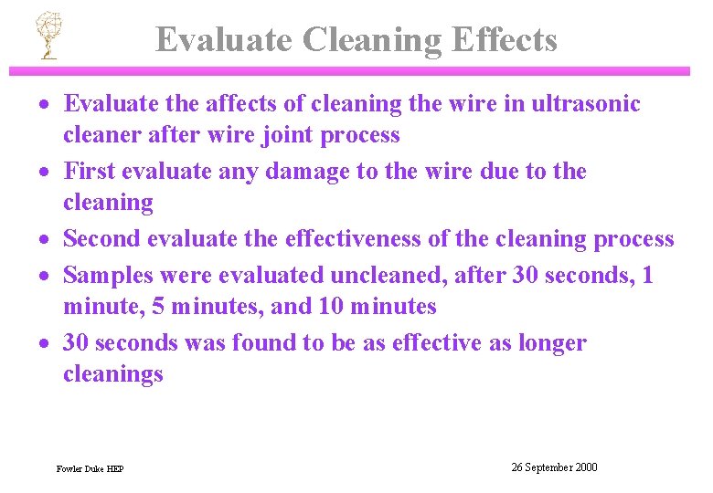 Evaluate Cleaning Effects · Evaluate the affects of cleaning the wire in ultrasonic cleaner
