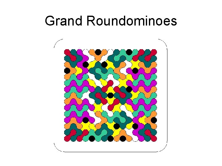 Grand Roundominoes Grand Roundominoes