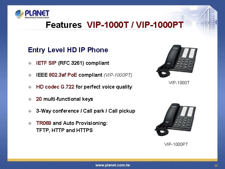 Features VIP-1000 T / VIP-1000 PT Entry Level HD IP Phone u IETF SIP