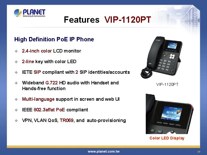 Features VIP-1120 PT High Definition Po. E IP Phone u 2. 4 -inch color