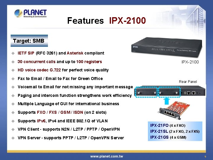 Features IPX-2100 Target: SMB u IETF SIP (RFC 3261) and Asterisk compliant u 30