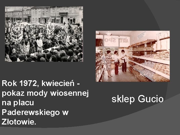 Rok 1972, kwiecień pokaz mody wiosennej na placu Paderewskiego w Złotowie. sklep Gucio 