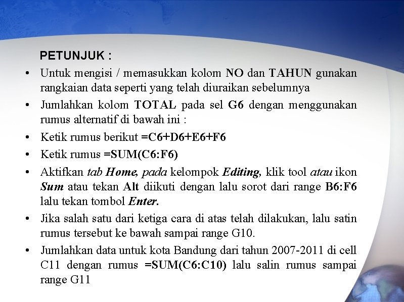  • • PETUNJUK : Untuk mengisi / memasukkan kolom NO dan TAHUN gunakan