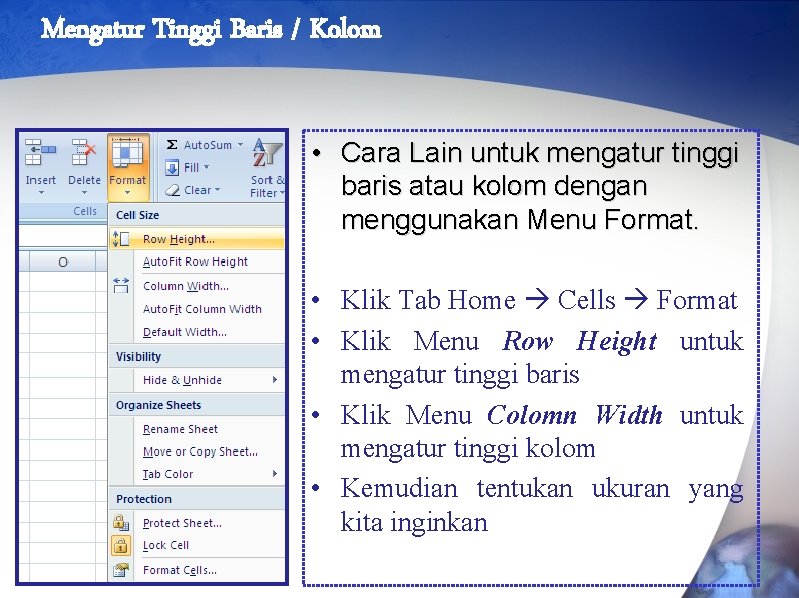 Mengatur Tinggi Baris / Kolom • Cara Lain untuk mengatur tinggi baris atau kolom