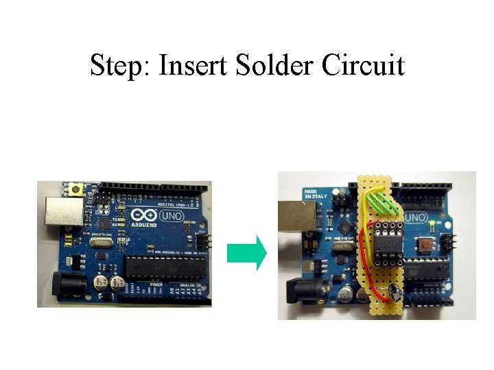 Step: Insert Solder Circuit 