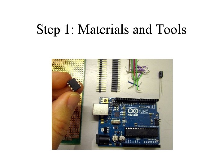 Step 1: Materials and Tools 