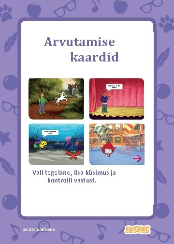 Arvutamise kaardid Vali tegelane, lisa küsimus ja kontrolli vastust. scratch. mit. edu Create a