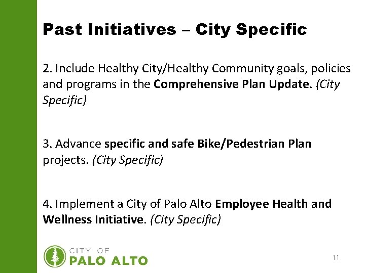 Past Initiatives – City Specific 2. Include Healthy City/Healthy Community goals, policies and programs