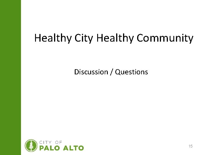 Healthy City Healthy Community Discussion / Questions 15 