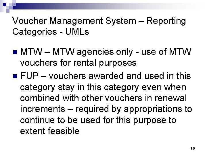 Voucher Management System – Reporting Categories - UMLs MTW – MTW agencies only -