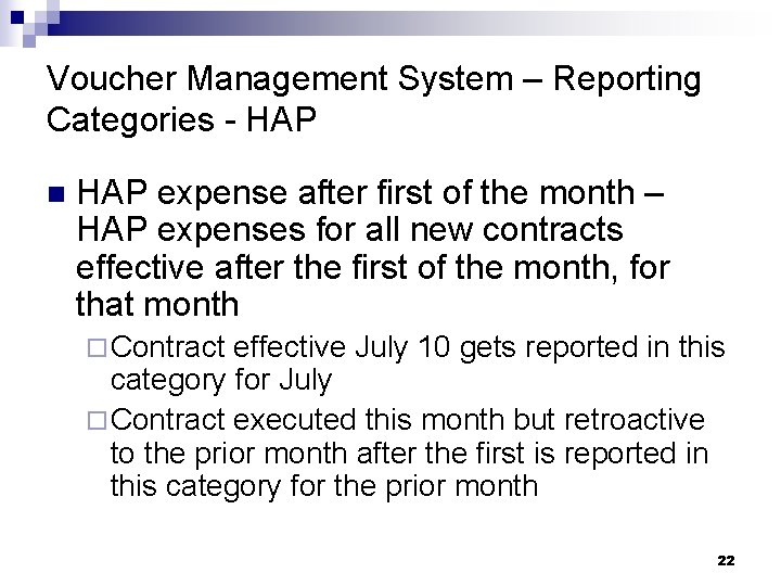 Voucher Management System – Reporting Categories - HAP n HAP expense after first of