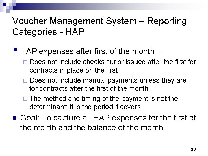 Voucher Management System – Reporting Categories - HAP § HAP expenses after first of