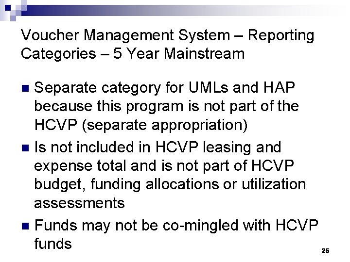 Voucher Management System – Reporting Categories – 5 Year Mainstream Separate category for UMLs