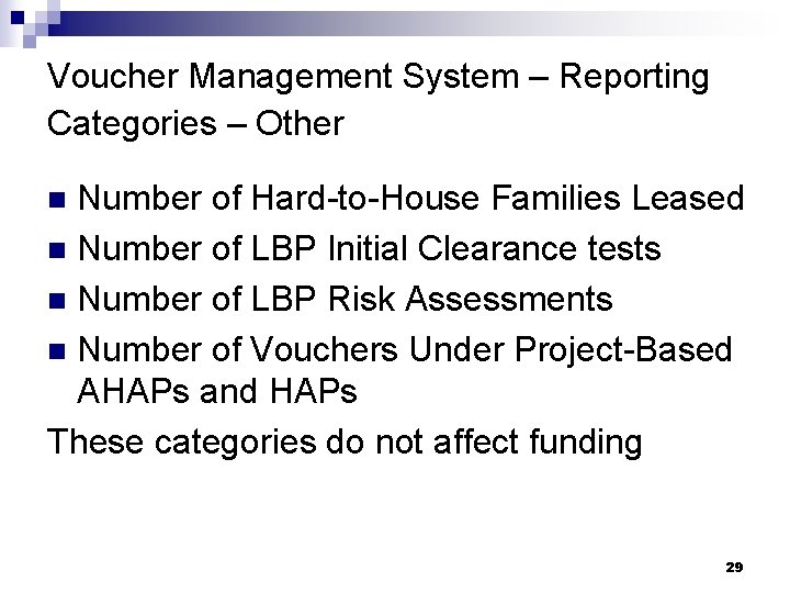 Voucher Management System – Reporting Categories – Other Number of Hard-to-House Families Leased n