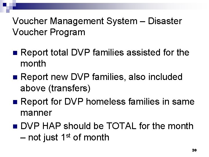 Voucher Management System – Disaster Voucher Program Report total DVP families assisted for the