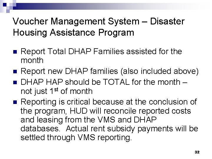 Voucher Management System – Disaster Housing Assistance Program n n Report Total DHAP Families