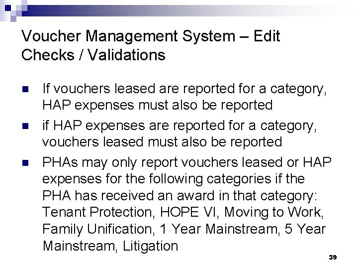 Voucher Management System – Edit Checks / Validations n n n If vouchers leased