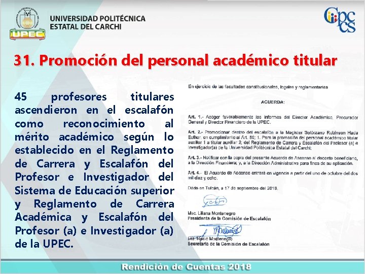 31. Promoción del personal académico titular 45 profesores titulares ascendieron en el escalafón como