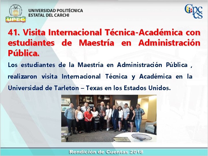 41. Visita Internacional Técnica-Académica con estudiantes de Maestría en Administración Pública. Los estudiantes de