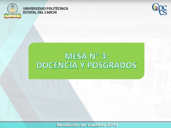 MESA N° 3: DOCENCIA Y POSGRADOS 