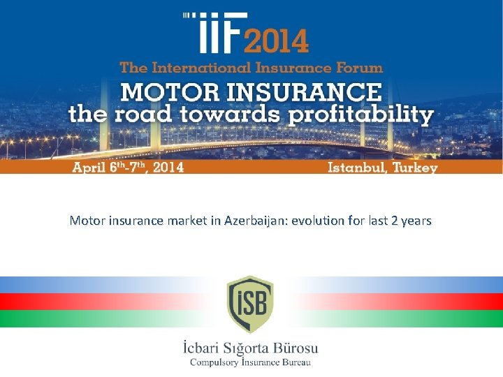 Motor insurance market in Azerbaijan: evolution for last 2 years 