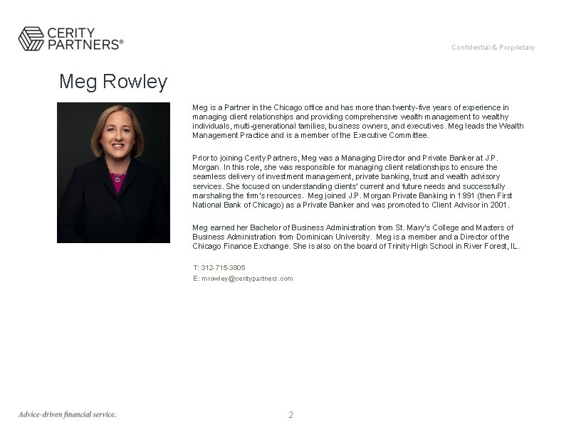 Confidential & Proprietary Meg Rowley Meg is a Partner in the Chicago office and