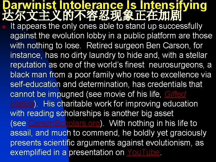 Darwinist Intolerance Is Intensifying 达尔文主义的不容忍现象正在加剧 n It appears the only ones able to stand