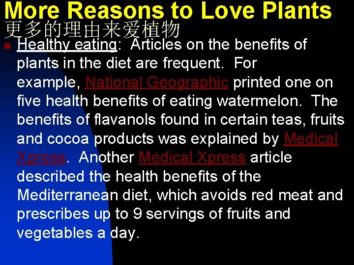 More Reasons to Love Plants 更多的理由来爱植物 n Healthy eating: Articles on the benefits of