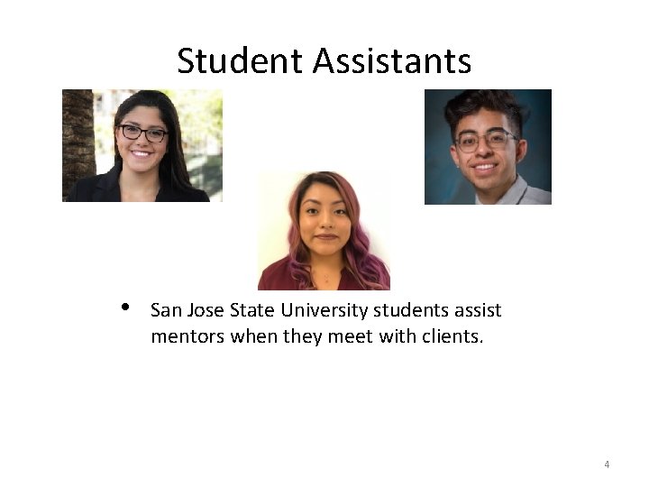 Student Assistants • San Jose State University students assist mentors when they meet with