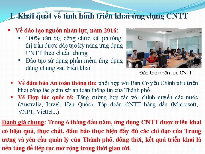 I. Khái quát về tình hình triển khai ứng dụng CNTT § Về đào