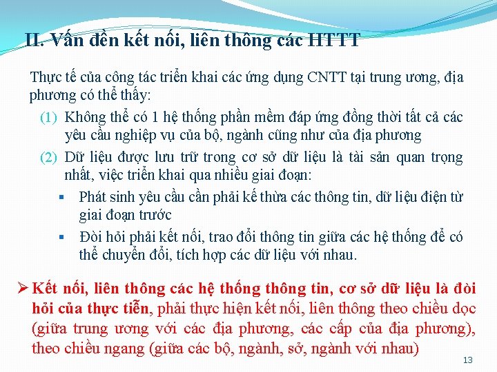 II. Vấn đền kết nối, liên thông các HTTT Thực tế của công tác