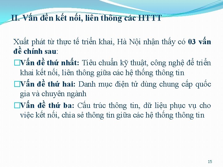 II. Vấn đền kết nối, liên thông các HTTT Xuất phát từ thực tế