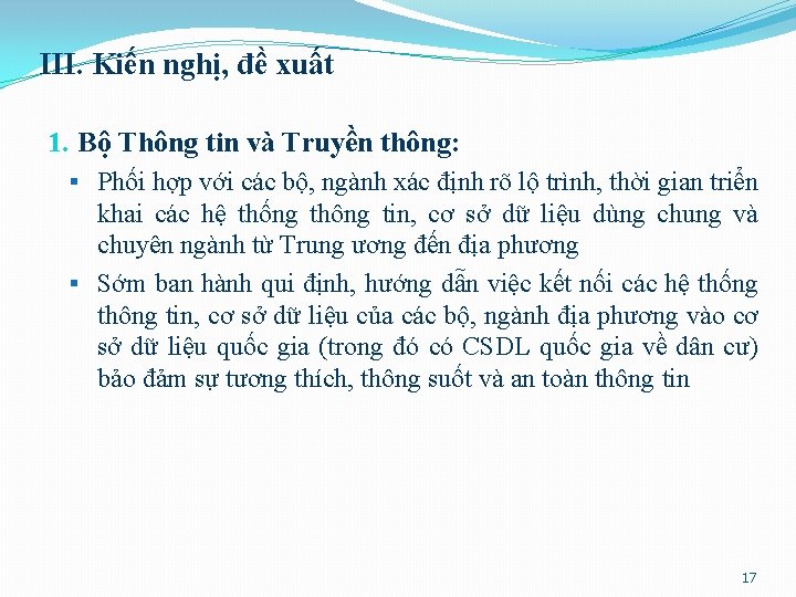 III. Kiến nghị, đề xuất 1. Bộ Thông tin và Truyền thông: § Phối