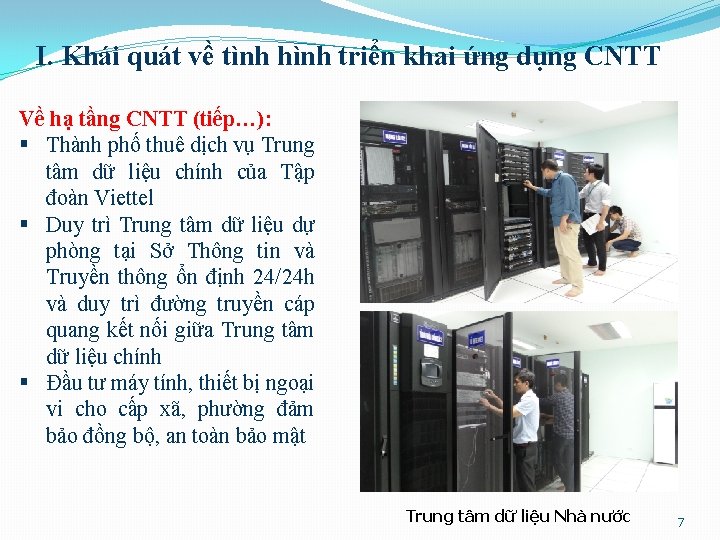 I. Khái quát về tình hình triển khai ứng dụng CNTT Về hạ tầng