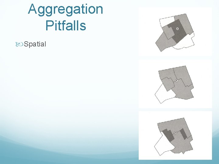 Aggregation Pitfalls Spatial 