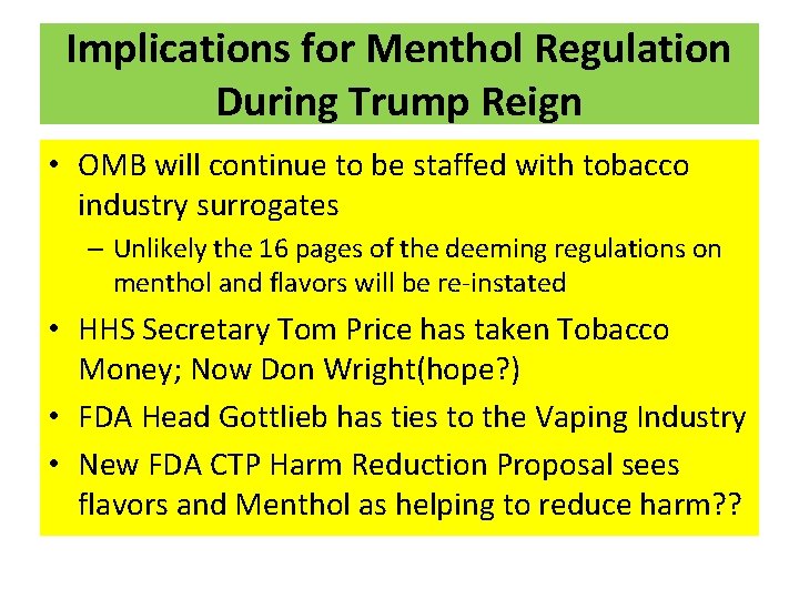 Implications for Menthol Regulation During Trump Reign • OMB will continue to be staffed