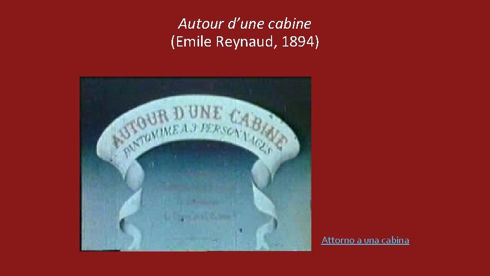 Autour d’une cabine (Emile Reynaud, 1894) Attorno a una cabina 