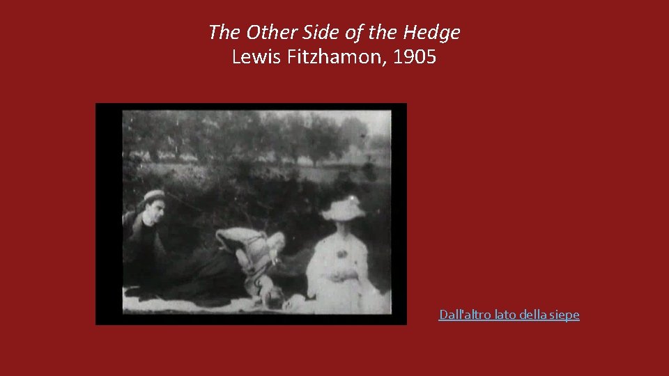The Other Side of the Hedge Lewis Fitzhamon, 1905 Dall'altro lato della siepe 